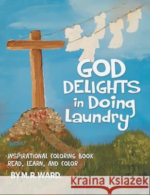 God Delights in Doing Laundry Miranda Ward 9781953048936 Writers Branding LLC - książka