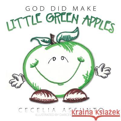 God Did Make Little Green Apples Cecelia Assunto 9781613144299 Innovo Publishing LLC - książka