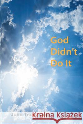 God Didn't Do It John Trentalange 9781542614511 Createspace Independent Publishing Platform - książka