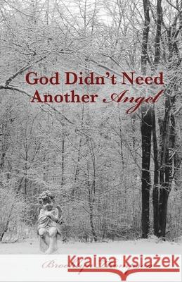 God Didn't Need Another Angel Brooklyn Thompson 9781685560850 Trilogy Christian Publishing - książka