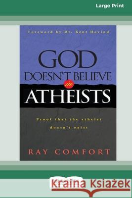 God Doesn't Believe in Atheists [Standard Large Print 16 Pt Edition] Ray Comfort 9780369370747 ReadHowYouWant - książka