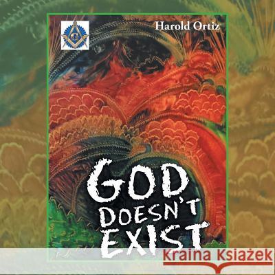 God Doesn'T Exist Harold Ortiz 9781506524856 Palibrio - książka