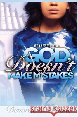 God Doesn't Make Mistakes Denora Boone 9781499217223 Createspace - książka