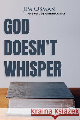 God Doesn't Whisper Jim Osman 9780998455020 Kootenai Community Church Publishing - książka