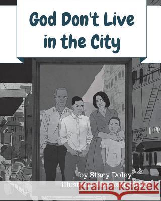 God Don't Live in the City Stacy Doley 9780998569901 Doley Publications - książka