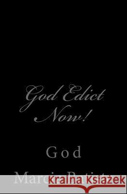 God Edict Now!: God Marcia Batiste Smith Wilson 9781497355880 Createspace - książka