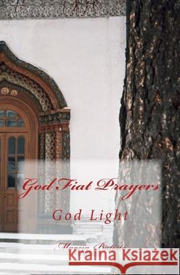 God Fiat Prayers: God Light Marcia Batiste 9781499155730 Createspace Independent Publishing Platform - książka