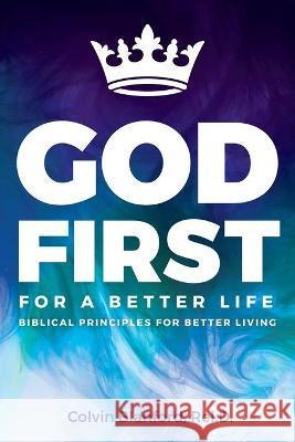 God First For A Better Life Rel D. Colvin Blanford 9781951304546 Outreach, Inc. - książka