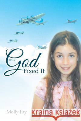 God Fixed It Molly Fay 9781462406821 Inspiring Voices - książka