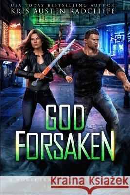 God Forsaken Kris Austen Radcliffe 9781939730800 Six Talon Sign Media LLC - książka