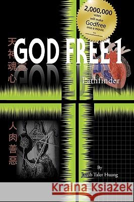 God Free 1 Jacob Taler Huang 9781436388122 Xlibris Corporation - książka