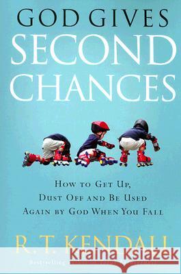 God Gives Second Chances R. T. Kendall 9781599792538 Charisma House - książka