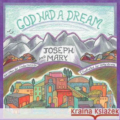 God Had a Dream Joseph and Mary Linda Ramsey 9781512759327 WestBow Press - książka