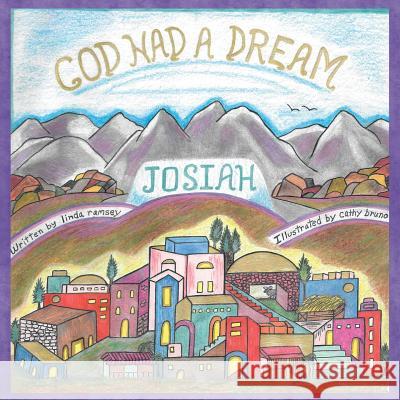 God Had A Dream Josiah Ramsey, Linda 9781512759372 WestBow Press - książka