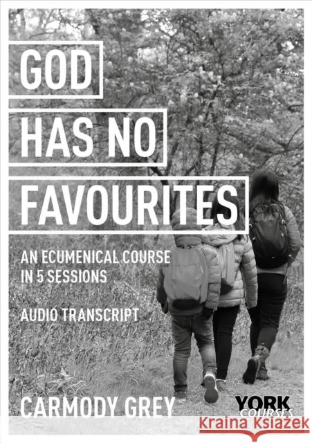 God Has No Favourites: York Courses  9781909107342 SPCK Publishing - książka