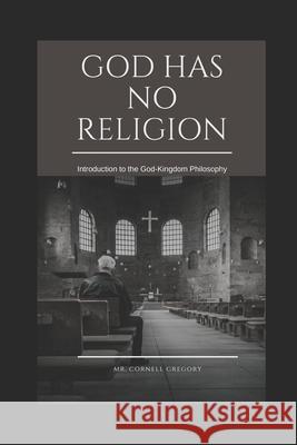 God Has No Religion Cornell Gregory 9781973549161 Independently Published - książka