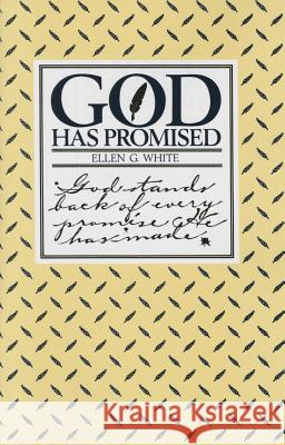God Has Promised: Encouraging Promises Compiled from the Writings of Ellen G. White Ellen Gould Harmon White 9780828001151 Review & Herald Publishing - książka