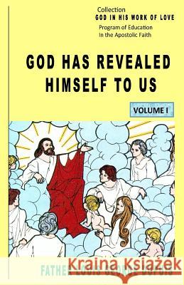 God Has Revealed Himself To Us Dupuis, Father Louis George 9781499608175 Createspace - książka