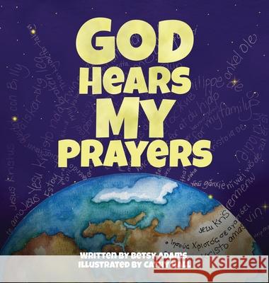 God Hears My Prayers Betsy Adams Cathy Hall 9781734965056 Elizabeth Adams - książka