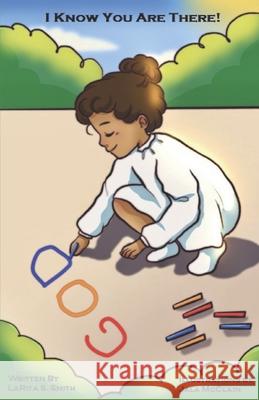God, I Know You Are There! Jala McClain, Larita S Smith 9798873782529 Independently Published - książka