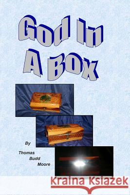 God In A Box Moore, Thomas Budd 9781466433779 Createspace - książka