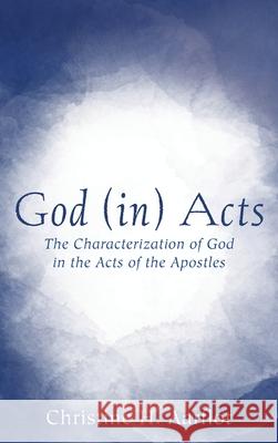 God (in) Acts Christine H. Aarflot 9781532693502 Pickwick Publications - książka