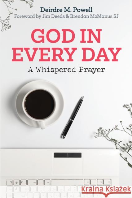 God in Every Day: A Whispered Prayer Deirdre Powell 9781788125352 Messenger Publications - książka