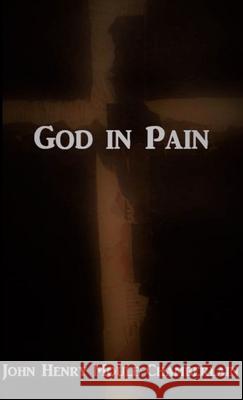 God in Pain: Questions of God about suffering John Henry Moule Chamberlain 9780244939625 Lulu.com - książka