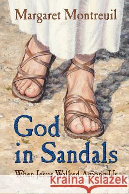 God In Sandals Margaret Montreuil 9781591607182 Xulon Press - książka