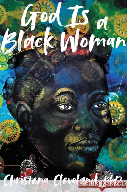 God is a Black Woman Christena Cleveland 9780062988782 HarperCollins Publishers Inc - książka