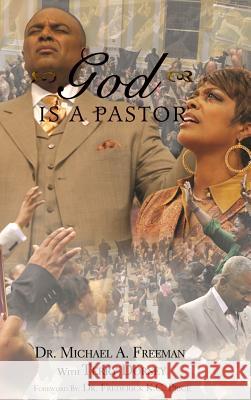 God Is A Pastor Freeman, Michael a. 9781234667894 Promiseland Publishing - książka