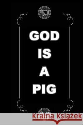 God Is a Pig Adam Murray 9781074719432 Independently Published - książka