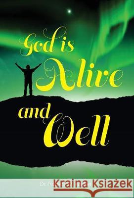 God is Alive and Well Walker, Robert W. 9781525512070 FriesenPress - książka