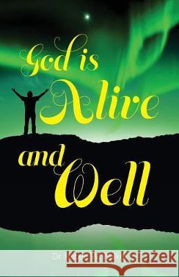 God is Alive and Well Walker, Robert W. 9781525512087 FriesenPress - książka