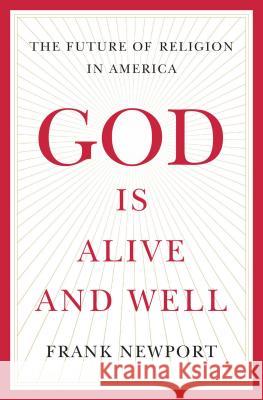God Is Alive and Well Newport, Frank 9781595620620 Gallup Press - książka