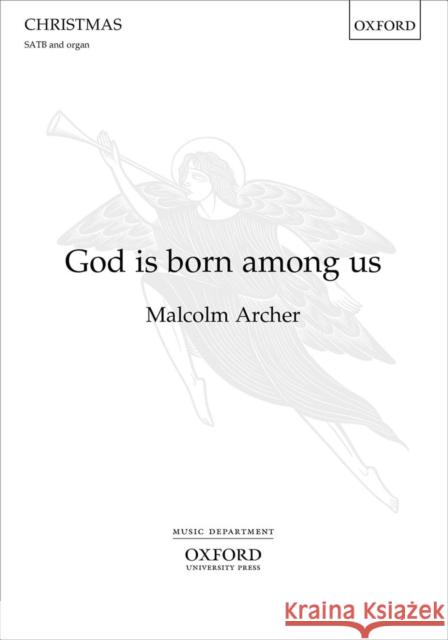 God is Born Among Us: Vocal Score Malcolm Archer   9780193407824 Oxford University Press - książka