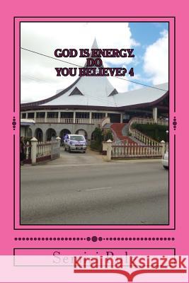 God is Energy. Do you Believe? 4 Pule, Semisi 9781518813337 Createspace - książka