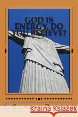 God is Energy. Do you Believe?: The Combined Books Pone, Semisi 9781927308462 Rainbow Enterprises - książka