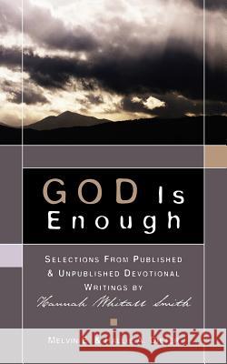 GOD Is Enough Melvin E Dieter, Hallie A Dieter 9781594671555 Xulon Press - książka