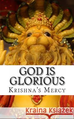 God Is Glorious Krishna's Mercy 9781481266123 Createspace - książka