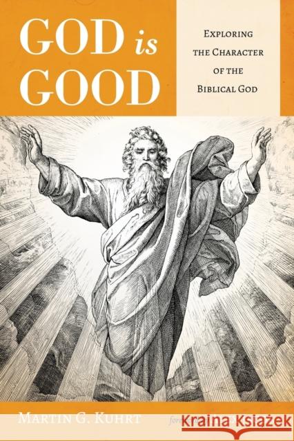 God is Good Martin G. Kuhrt Alex Jacob 9781725263949 Resource Publications (CA) - książka