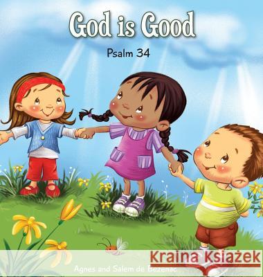 God is Good: Psalm 34 Agnes De Bezenac, Salem De Bezenac, Agnes De Bezenac 9781623870379 Icharacter Limited - książka