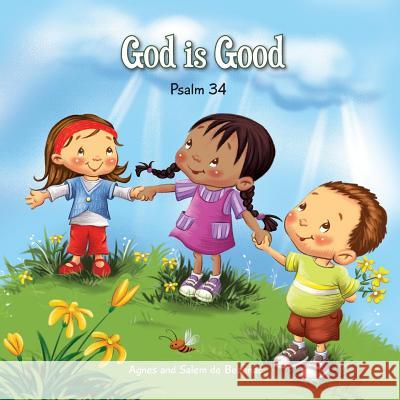 God is Good: Psalm 34 Agnes De Bezenac, Salem De Bezenac, Agnes De Bezenac 9781623871598 Icharacter Limited - książka