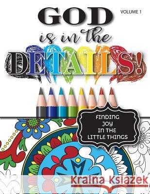 God is in the Details!: Finding Joy in the Little Things Granberry, Teresa 9780692981634 Teresa Granberry - książka