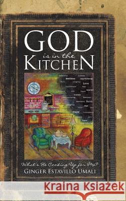 God is in the Kitchen Umali, Ginger Estavillo 9781512711448 WestBow Press - książka