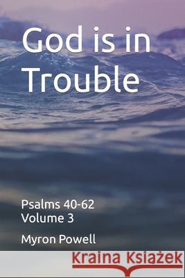 God is in Trouble Myron Powell 9798542496993 Independently Published - książka