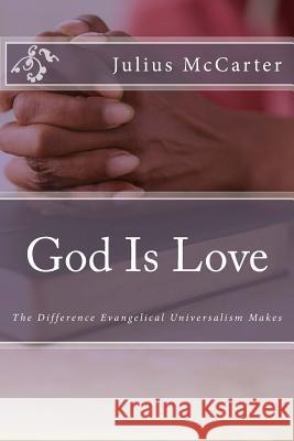 God Is Love Julius McCarter 9781544952628 Createspace Independent Publishing Platform - książka