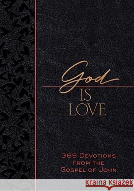 God Is Love: 365 Devotions from the Gospel of John Brian Simmons 9781424566204 BroadStreet Publishing - książka