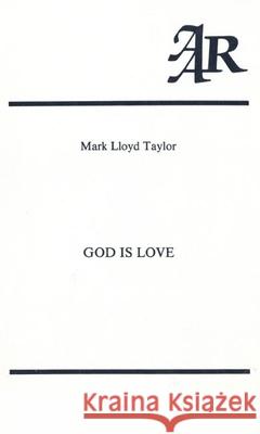 God Is Love: A Study in the Theology of Karl Rahner Mark Lewis Taylor 9780891309260 American Academy of Religion Book - książka