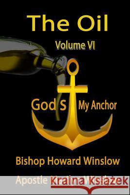 God Is My Achor Bishop Howard Winslo Chief Apostle Marilyn F. Winslow Imani Editorial 9781519697950 Createspace Independent Publishing Platform - książka